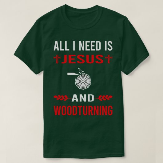 Ik heb Jezus nodig en Houtdraai Hout draai Tu T-shirt (Design voorkant)