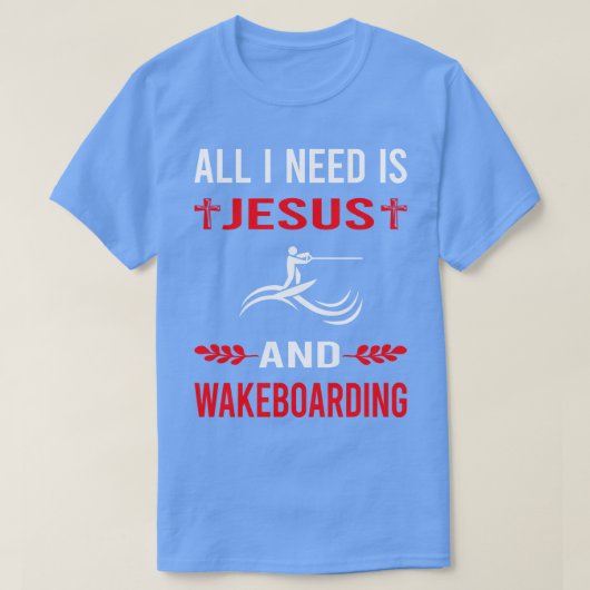 Ik heb Jezus nodig en wakeboarden wakeboarden T-shirt (Design voorkant)