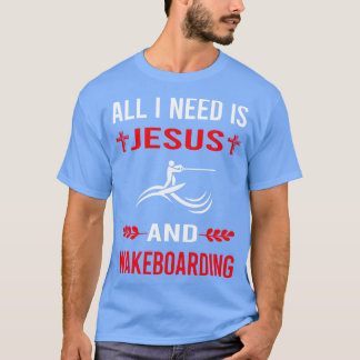Ik heb Jezus nodig en wakeboarden wakeboarden T-shirt