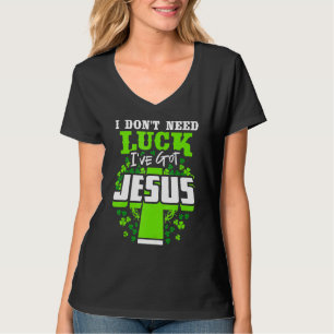 Ik heb Jezus St. Patrick's Day niet nodig T-shirt