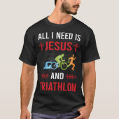 Ik heb Jezus Triatlon Triatleet nodig T-shirt (Voorkant)
