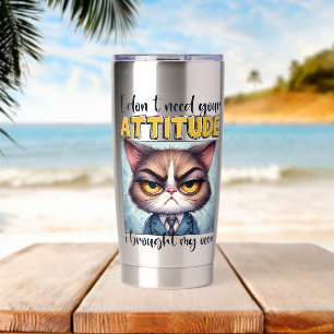 Ik heb jouw houding niet nodig. Ik heb die van mez Geïsoleerde Drinkbeker