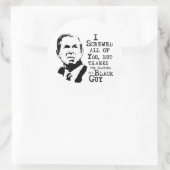 Ik heb jullie allemaal genaaid, behalve bedankt, v ronde sticker (Tas)