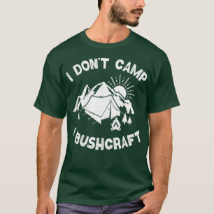 Ik heb kamp I Bushcraft Cool Retro Survival 1 T-shirt