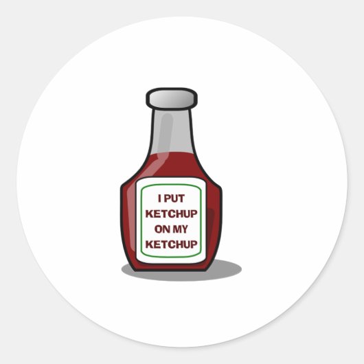Ik heb ketchup op m'n ketchup gezet ronde sticker (Voorkant)