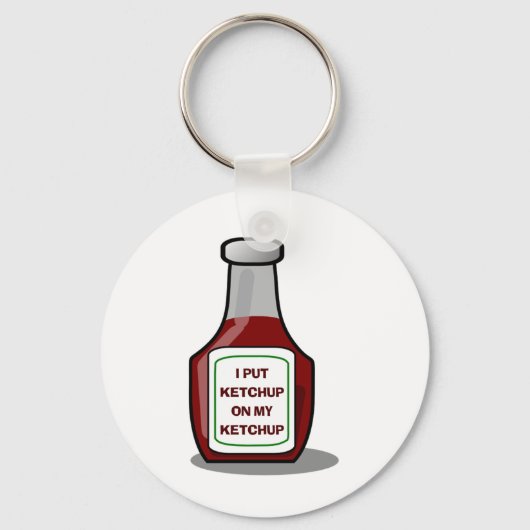 Ik heb ketchup op m'n ketchup gezet sleutelhanger (Voorkant)