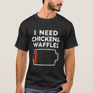 Ik heb kippenwafels nodig Grappige ontbijtliefhebb T-shirt