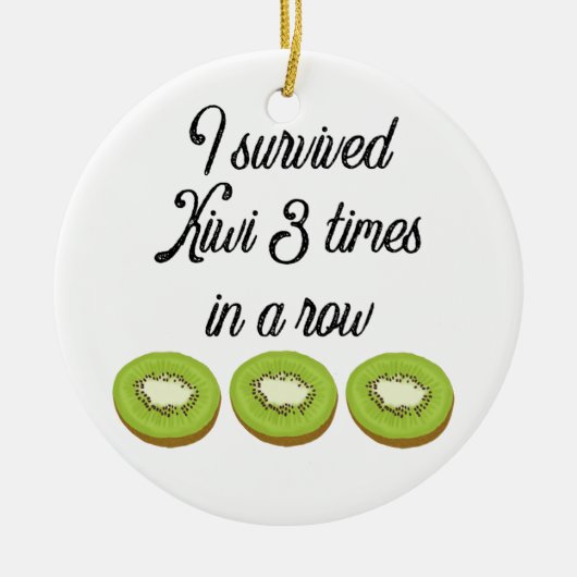 Ik heb Kiwi drie keer op rij overleefd Keramisch Ornament (Voorkant)