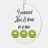 Ik heb Kiwi drie keer op rij overleefd Keramisch Ornament (Links)