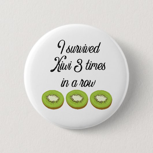 Ik heb Kiwi drie keer op rij overleefd Ronde Button 5,7 Cm (Voorkant)