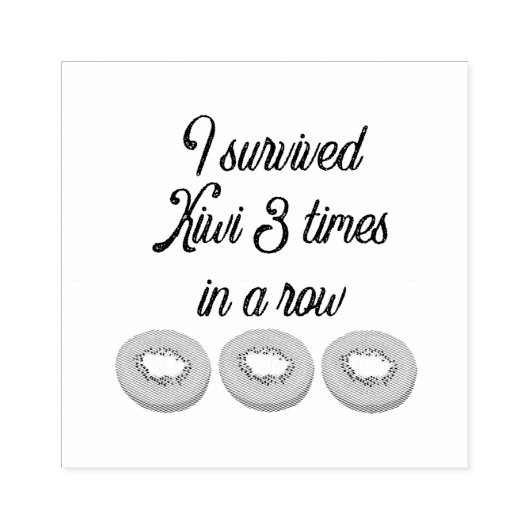 Ik heb Kiwi drie keer op rij overleefd Rubberstempel (Afrduk)