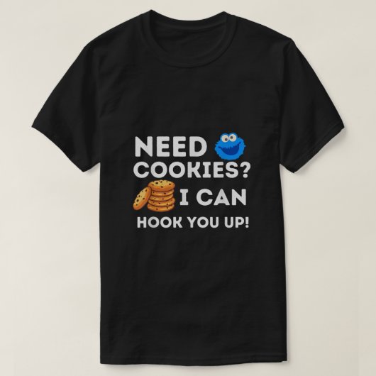 Ik heb koekjes nodig om je op te blazen. t-shirt (Design voorkant)
