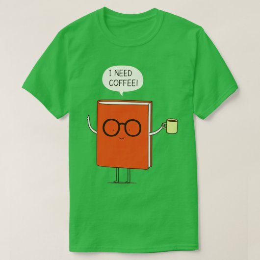 Ik heb koffie 1 nodig t-shirt (Design voorkant)