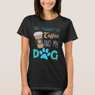 Ik heb koffie nodig en mijn honden koffie poot Des T-shirt