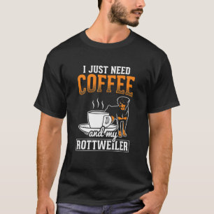 Ik heb koffie nodig en mijn rottweiler Rottie P T-shirt