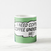 "Ik heb koffie nodig.. Koffie begrijpt me!" Mok (Center)