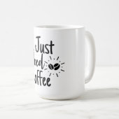Ik heb koffie nodig koffiemok (Voorkant rechts)