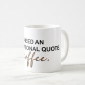 Ik heb koffie nodig koffiemok (Voorkant rechts)