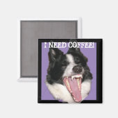 Ik heb koffie nodig. magneet (Voorkant / Achterkant)