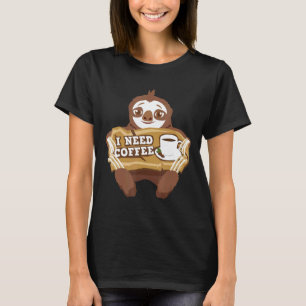 Ik heb koffie nodig Schattige luiaard kleding outf T-shirt