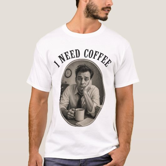 Ik heb koffie nodig t-shirt (Voorkant)