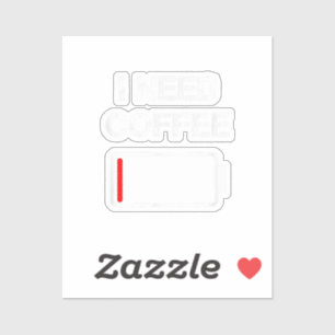Ik heb koffiebrontjes batterij nodig. sticker
