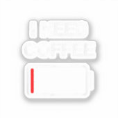 Ik heb koffiebrontjes batterij nodig. sticker (Voorkant)