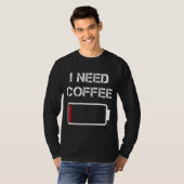Ik heb koffiebrontjes batterij nodig. t-shirt (Voorkant volledig)