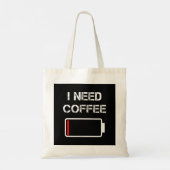 Ik heb koffiebrontjes batterij nodig. tote bag (Achterkant)