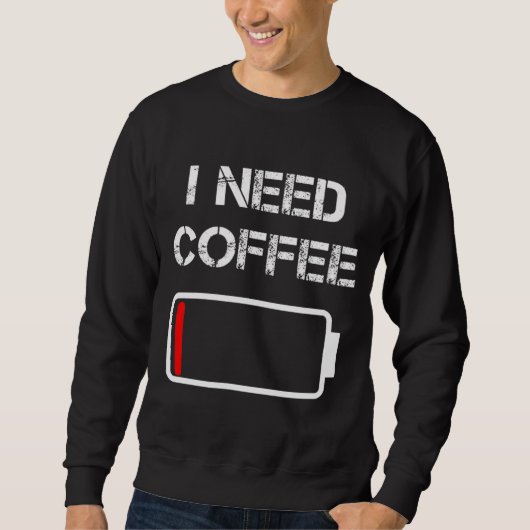 Ik heb koffiebrontjes batterij nodig. trui (Voorkant)