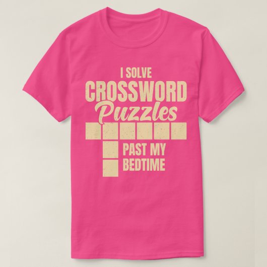 Ik heb kruiswoordpuzzels uit mijn slaaptijd opgelo t-shirt (Design voorkant)