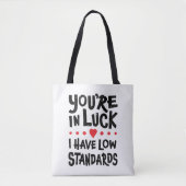 Ik heb lage standaarden. tote bag (Voorkant)