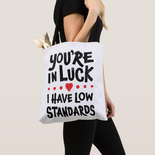 Ik heb lage standaarden. tote bag (Dichtbij)