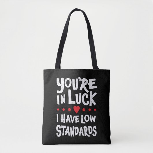 Ik heb lage standaarden. tote bag (Voorkant)