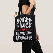 Ik heb lage standaarden. tote bag (Dichtbij)