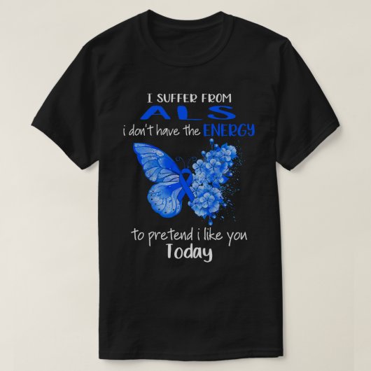 Ik heb last van ALS Awareness Butterfly Blue T-shirt (Design voorkant)