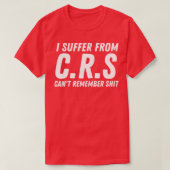 Ik heb last van CRS 4 T-shirt (Design voorkant)