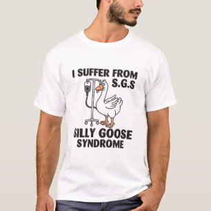 Ik heb last van het Gekke ganzensyndroom T-shirt