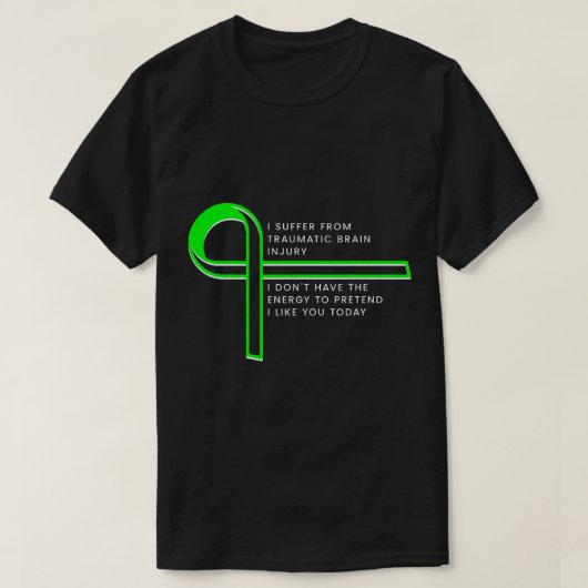 Ik heb last van traumatisch hersenletsel t-shirt (Design voorkant)