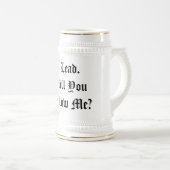 Ik heb leiding. Wil je me volgen?" Aangepaste bier Bierpul (Voorkant rechts)