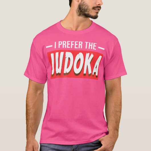 Ik heb liever de judoka Funny Judo Sports T-shirt (Voorkant)