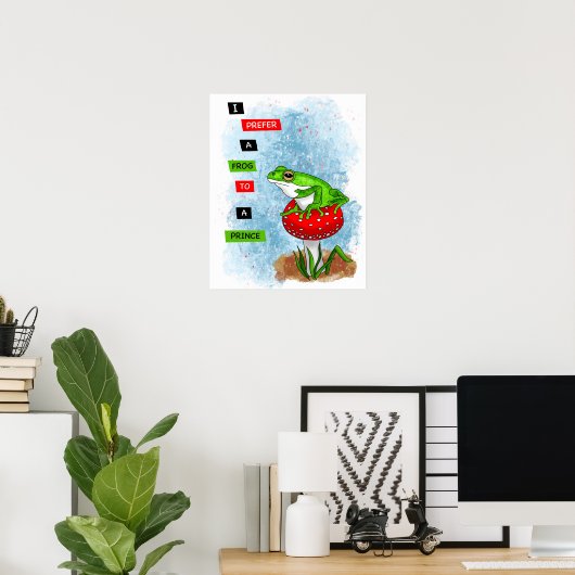 Ik heb liever een kikker dan een prins | Kikkerkun Poster (Thuiskantoor)