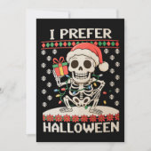 Ik heb liever Halloween Christmas Skeleton Ugly Xm Feestdagenkaart (Voorkant)