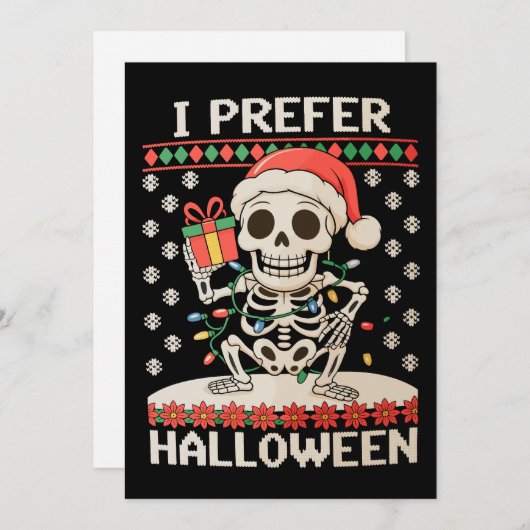 Ik heb liever Halloween Christmas Skeleton Ugly Xm Feestdagenkaart (Voorkant / Achterkant)
