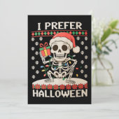 Ik heb liever Halloween Christmas Skeleton Ugly Xm Feestdagenkaart (Staand voorkant)