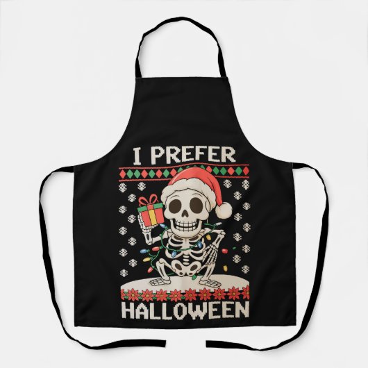 Ik heb liever Halloween Christmas Skeleton Ugly Xm Schort (Voorkant)