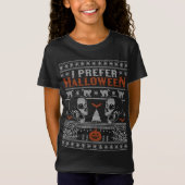 Ik heb liever Halloween Ugly KerstSweater Xmas Sku T-shirt (Voorkant)