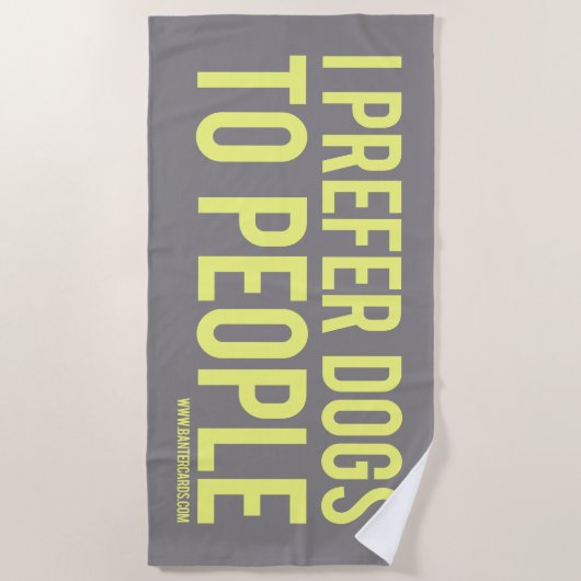 Ik heb liever honden dan mensen strandlaken (Voorkant)