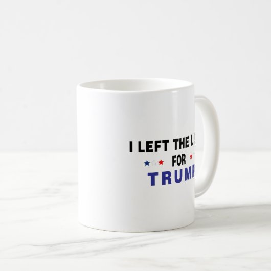 Ik heb links verlaten voor Trump Koffiemok (Voorkant rechts)