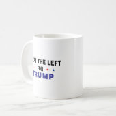 Ik heb links verlaten voor Trump Koffiemok (Voorkant links)